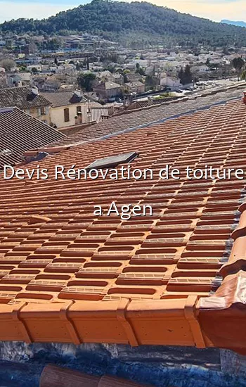 Devis Rénovation de toiture a Agen