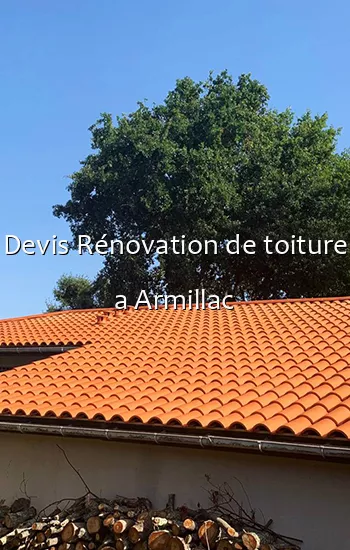 Devis Rénovation de toiture a Armillac