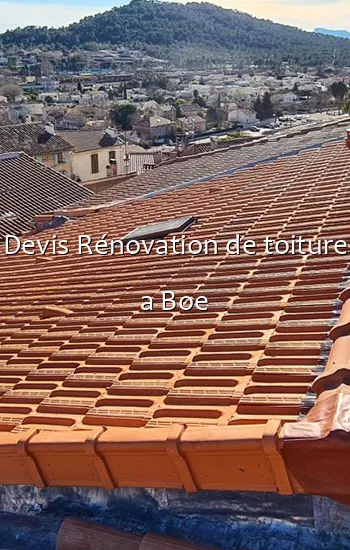 Devis Rénovation de toiture a Boe