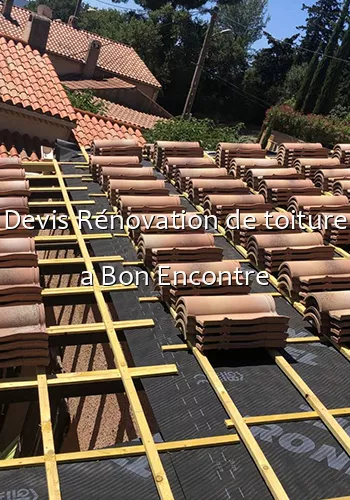 Devis Rénovation de toiture a Bon Encontre