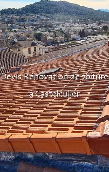 Devis Rénovation de toiture a Castelculier