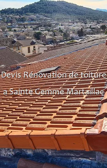 Devis Rénovation de toiture a Sainte Gemme Martaillac