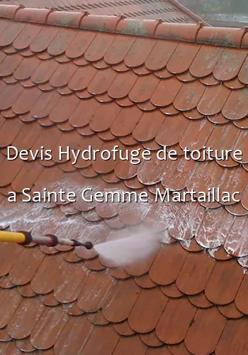 Devis Hydrofuge de toiture a Sainte Gemme Martaillac